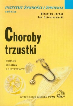 Choroby trzustki. Porady lekarzy i dietetyków - Jarosz Mirosław, Dzieniszewski Jan