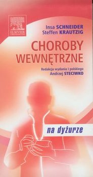 Choroby wewnętrzne. Na dyżurze - Schneider Insa, Krautzig Steffen