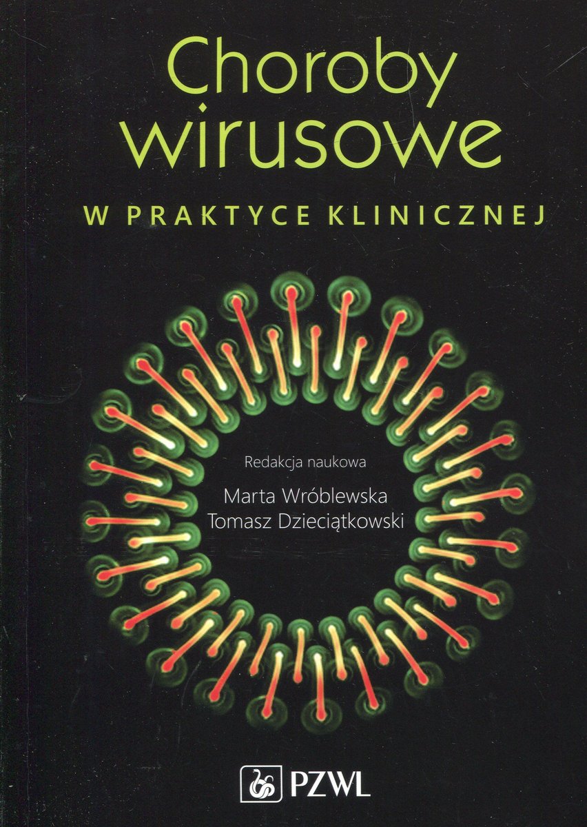 Choroby wirusowe w praktyce klinicznej Opracowanie zbiorowe Książka w Empik