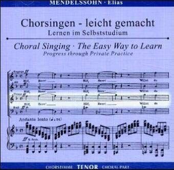 Chorsingen leicht gemacht:Mendelssohn,Elias (Tenor) - Mendelssohn Felix