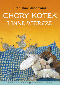 Chory kotek i inne wiersze - Jachowicz Stanisław