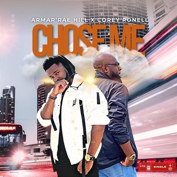 Chose Me - Armar'rae Hill & Corey Ronell