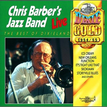 Chris Barber's Jazz Band Live In 1954 & 1955 - Chris Barber's Jazz Band