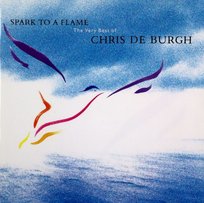 Chris De Burgh - From A Spark To A Flame Chris De Burgh
