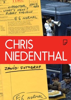 Chris Niedenthal. Zawód: Fotograf - Niedenthal Chris