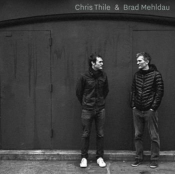 Chris Thile & Brad Mehldau - Chris Thile and Brad Mehldau