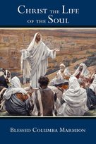 Christ the Life of the Soul Marmion Blessed Columba