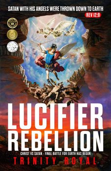 Christ vs Satan. Lucifer Rebellion - Royal Trinity