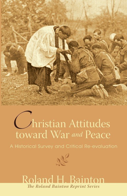 Christian Attitudes toward War and Peace Bainton Roland H. Książka