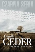 Christian Tell. Tom 1. Śmiertelny chłód Ceder Camilla