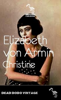 Christine - Von Arnim Elizabeth