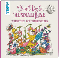 Christl Vogls Ausmalreise - Abenteuer der Blütenelfen Frech Verlag Gmbh