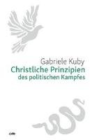 Christliche Prinzipien des politischen Kampfes - Kuby Gabriele