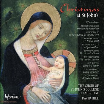 Christmas at St John's College Cambridge - The Choir of St John’s Cambridge, David Hill