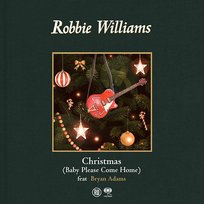Christmas (Baby Please Come Home) Robbie Williams feat. Bryan Adams