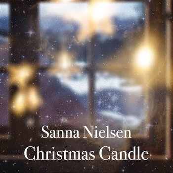 Christmas Candle - Sanna Nielsen
