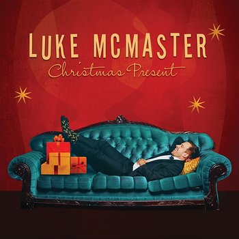 Christmas Present: Soulful Holiday Cheer - Luke McMaster
