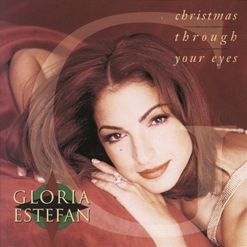 Christmas Through Your Eyes - Gloria Estefan