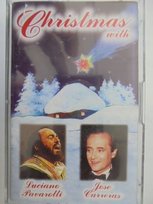 Christmas With Luciano Pavarotti &amp; Jose Carreras Pavarotti Luciano