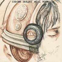 Chrome Dreams Neil Young