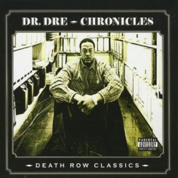 Chronicles Death Row Classics - Dr Dre