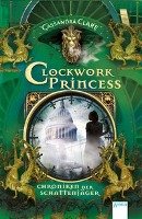 Chroniken der Schattenjäger 03. Clockwork Princess - Clare Cassandra