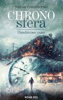 Chronosfera. Dziedzictwo czasu Tomaszewski Tomasz