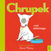 Chrupek i coś zielonego Melling David