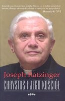 Chrystus i Jego Kościół Ratzinger Joseph