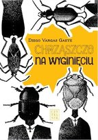 Chrząszcze na wyginięciu Gaete Diego Vargas