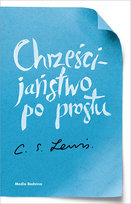 Chrześcijaństwo po prostu Lewis C.S.