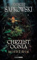 Chrzest ognia. Wiedźmin. Tom 5 Sapkowski Andrzej