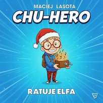 Chu-hero ratuje elfa - audiobook