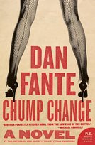 Chump Change Fante Dan