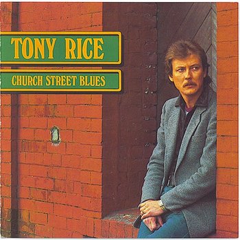 Church Street Blues - Tony Rice