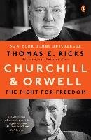 Churchill and Orwell Ricks Thomas E.