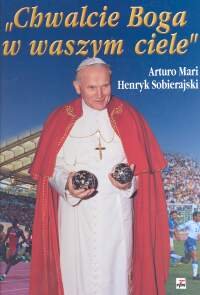 Chwalcie Boga W Waszym Ciele - Mari Arturo | Książka W Empik