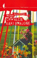 Chwalcie łąki umajone Olszewski Michał