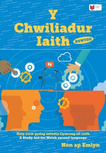 Chwiliadur Iaith Newydd, Y: Help Llaw gydag Astudio Cymraeg Ail Iaith ...