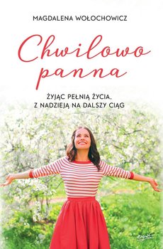 Chwilowo panna - Wołochowicz Magda