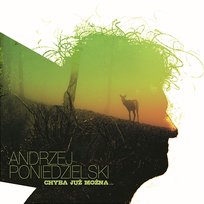 Chyba już można... Andrzej Poniedzielski