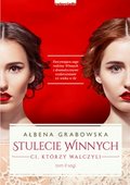 Ci, którzy walczyli. Stulecie Winnych. Tom 2&nbsp;-&nbsp;Grabowska Ałbena