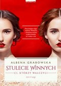 Ci, którzy walczyli. Stulecie Winnych. Tom 2 - ebook epub - Grabowska Ałbena