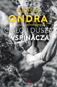 Ciało i dusza wspinacza - Jaros Martin, Ondra Adam