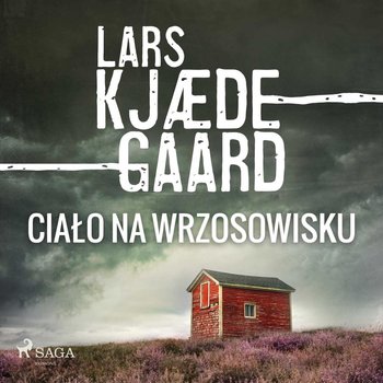 Ciało na wrzosowisku. Agnes Hillstrom. Tom 1 - Kjaedegaard Lars