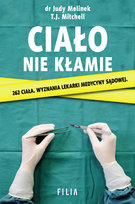 Ciało nie kłamie Mitchell T.J., Melinek Judy