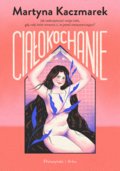 Ciałokochanie - Martyna Kaczmarek