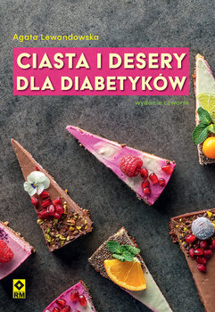 Ciasta i desery dla diabetyków - Lewandowska Agata