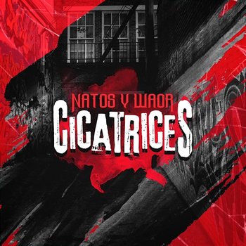 Cicatrices - Natos y Waor