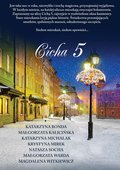 Cicha 5 - ebook epub - Socha Natasza, Bonda Katarzyna, Kalicińska Małgorzata, Mirek Krystyna, Michalak Katarzyna, Witkiewicz Magdalena, Warda Małgorzata